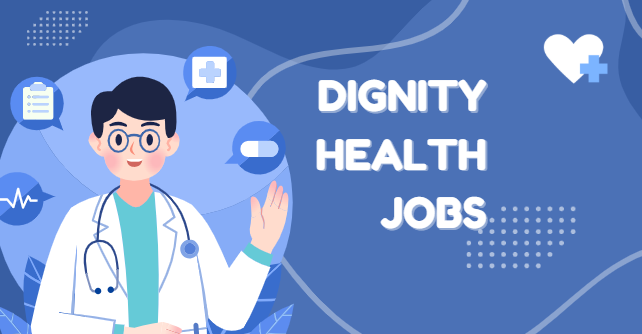 Dignity Health Jobs
