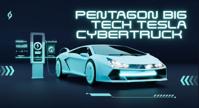 Pentagon Big Tech Tesla Cybertruck