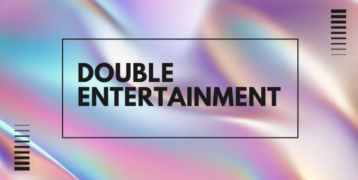 Double entertainment