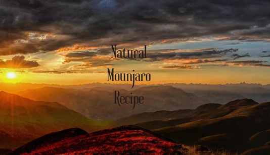 natural mounjaro recipe