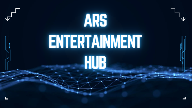 Ars entertainment hub