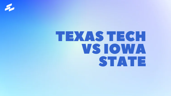 Texas tech vs iowa state