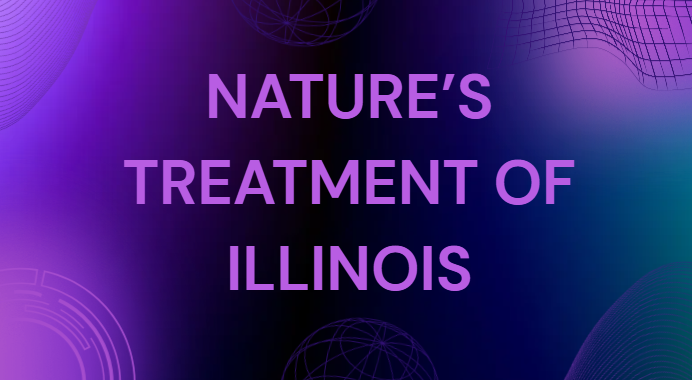 Nature's treatment of illinois