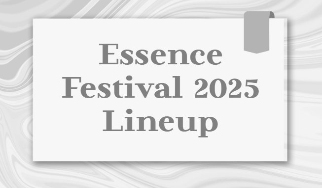 Essence festival 2025 lineup