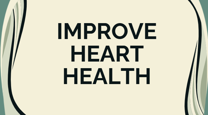 Improve heart health