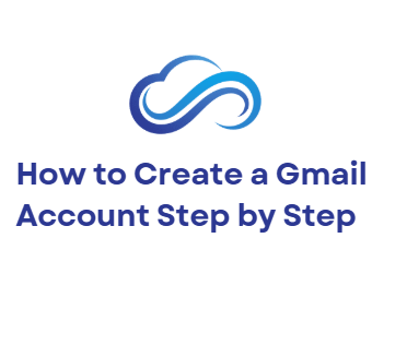 How to create a gmail account step by step
