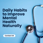 Daily habits to improve mental health naturally