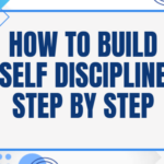 How to build self discipline step by step