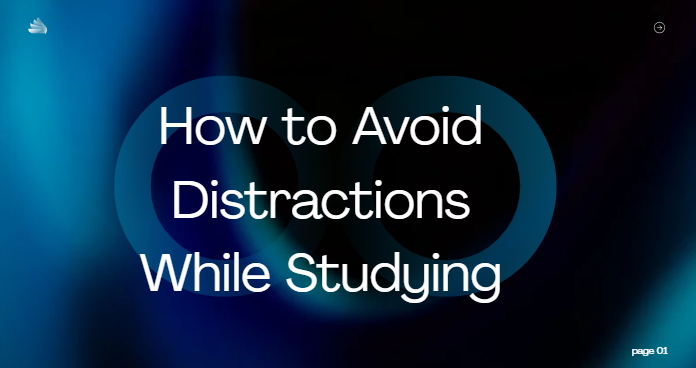 How to avoid distractions while studying