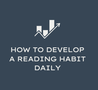 how to develop a reading habit daily