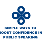 Simple ways to boost confidenec in public speaking