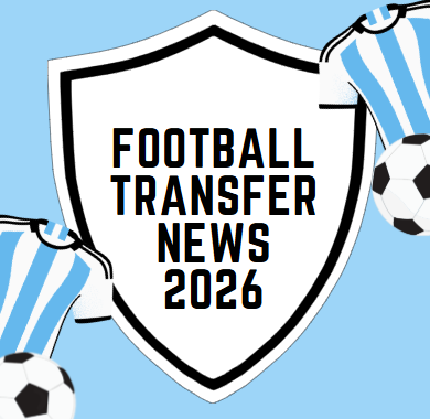 FootBall Transfer news 2026