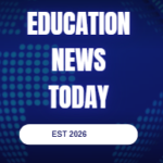 Education news today