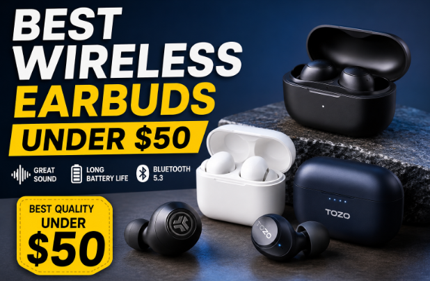 Best wireless earbuds under $50